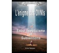 L'énigme des OVNIs entre scepticisme et subventions