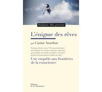 L'Enigme des rêves: Une enquête aux frontières de la conscience