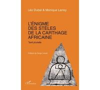 L'énigme Des Stèles De La Carthage Africaine