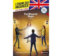 L'énigme des vacances Anglais - The Wizards' Night - Un roman-jeu pour réviser les principales notions du programme - 4e vers 3e - 13/14 ans