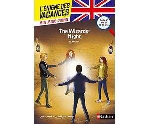 L'énigme des vacances Anglais - The Wizards' Night - Un roman-jeu pour réviser les principales notions du programme - 4e vers 3e - 13/14 ans