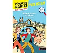 L'énigme des vacances - Eaux troubles à Venise - Un roman-jeu pour réviser les principales notions du programme - CM2 vers 6e - 10/11 ans: Du CM2 à la 6ème