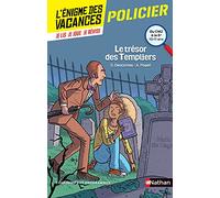 L'énigme des vacances - Le trésor des Templiers - Un roman-jeu pour réviser les principales notions du programme - CM2 vers 6e - 10/11 ans: Du CM2 à la 6ème