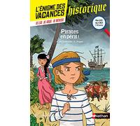 L'énigme des vacances - Pirates en péril ! - Un roman-jeu pour réviser les principales notions du programme - CE1 vers CE2 - 7/8 ans: Du CE1 au CE2 (33)