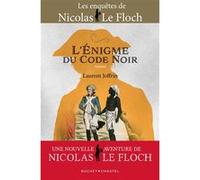 L'énigme Du Code Noir - Les Enquêtes De Nicolas Le Floch, Commissaire Au Châtelet
