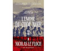 L'Enigme du code noir - Les enquêtes de Nicolas Le Floch - Laurent Joffrin - 10/18 - Poche - Roman