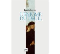 L'énigme du deuil Préface de Marie-José Mondzain - Laurie Laufer - Puf - broché - Etude