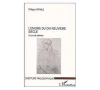 L'énigme Du Dix-Neuvième Siècle - Un Jeu De Patience