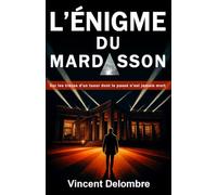 L'énigme du Mardasson : Thriller