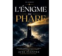 L'ÉNIGME DU PHARE: Un roman sur la quête d'identité, entre la Bretagne, Barcelone et l'Argentine
