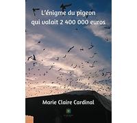 L'énigme du pigeon qui valait 2 400 000 euros