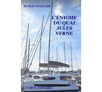 L'ÉNIGME DU QUAI JULES VERNES
