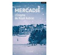 L'Enigme du Royal Aubrac - Louis Mercadie - Deboree Eds - broché - Roman