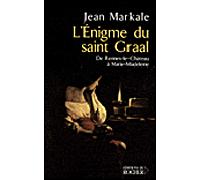 L'énigme du Saint Graal De Rennes-le-Château à Marie-Madeleine - Jean Markale - Rocher Eds Du - broché - Essai