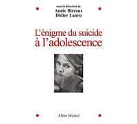 L'Enigme du suicide à l'adolescence