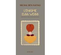 L'Énigme Elsa Weiss