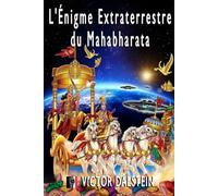 L'Énigme Extraterrestre du Mahabharata