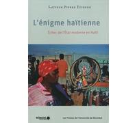 L'énigme haïtienne: Échec de l'État moderne en Haïti