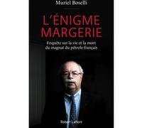 L'Énigme Margerie: Enquête sur la vie et la mort du magnat du pétrole français
