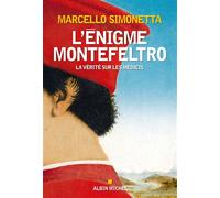 L'Enigme Montefeltro La vérité sur les Médicis - Marcello Simonetta - Albin Michel - broché - Essai