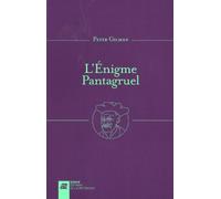 L'énigme Pantagruel : Une nouvelle introduction à l'oeuvre de Rabelais