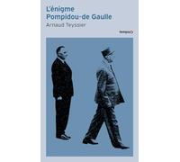 L'énigme Pompidou-de Gaulle