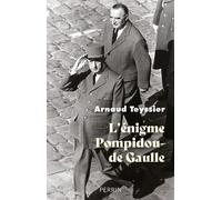 L'énigme Pompidou-De Gaulle - Arnaud Teyssier - Perrin - broché - Essai
