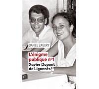 Daniel Zagury – L'énigme publique n°1 : Xavier Dupont de Ligonnès – Essai – Poche