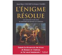 L'énigme Résolue - Des Bergers D'arcadie Au Mystère De Rennes-Le-Château