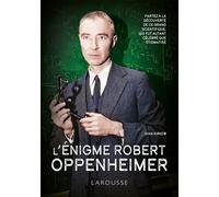 Ivan Kiriow – L'énigme Robert Oppenheimer – Partez à la découverte – Broché – Larousse