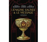 L'énigme sacrée et Le message L'intégrale - Michael Baigent - J'ai Lu - broché - Essai