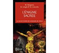 L'énigme sacrée Michael Baigent (Auteur), Henry Lincoln (Auteur), Richard Leigh (Auteur), Brigitte Chabrol (Traduction)