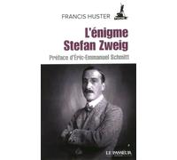 L'énigme Stefan Zweig - Francis Huster - Le Passeur - broché - Essai