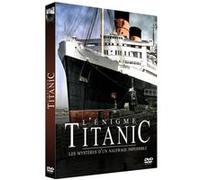 L'énigme Titanic : Les mystères d'un naufrage impossible DVD E