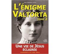 L'énigme Valtorta tome 2 : Une vie de Jésus éclairée de Maria Simma ( 13 novembre 2014 )