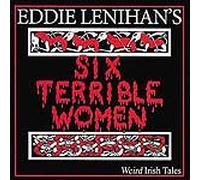 LENIHAN,EDDIE - six terrible women - LENIHAN,EDDIE - six terrible women