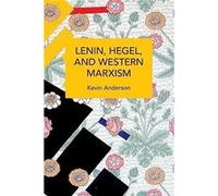 Lenin Hegel and Western Marxism by Kevin B. Anderson Kevin B. Anderson (Auteur)