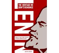 Lenin: The Heritage We (Don’t) Renounce