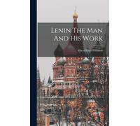 Lenin The Man And His Work