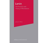 Lenin: The Practice and Theory of Revolution