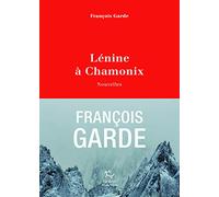 Lénine à Chamonix - Nouvelles