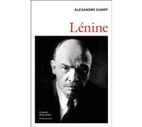 Alexandre Sumpf – Lénine – Biographie – Broché – Flammarion
