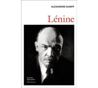 Lénine - Alexandre Sumpf - Flammarion - broché - Biographie
