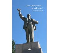 Lénine déboulonné... le socle reste ! - Claudie Pangaud - Du Pantheon Eds - broché - Témoignage