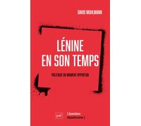 Lénine en son temps Politique du moment opportun - David Muhlmann - Puf - broché - Etude