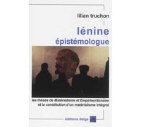 Lénine épistémologue - Lilian Truchon - Delga - broché - Essai