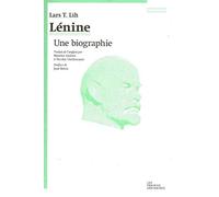 Lenine : une biographie - Lars T. Lih - Les Prairies Ordinaires - broché - Essai
