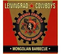 Leningrad Cowboys - Monogolian Barbeque [Import]