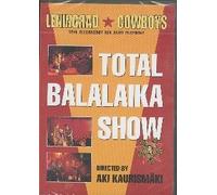Leningrad Cowboys-Total Balalaika Show [Import]