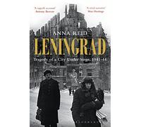 Leningrad: Tragedy of a City Under Siege, 1941-44-